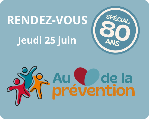 Au cœur de la prévention